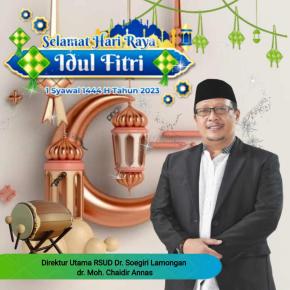 Direktur RSUD dr. Soegri Lamongan Mengucapkan Selamat Hari Raya Idul Fitri 1444 H